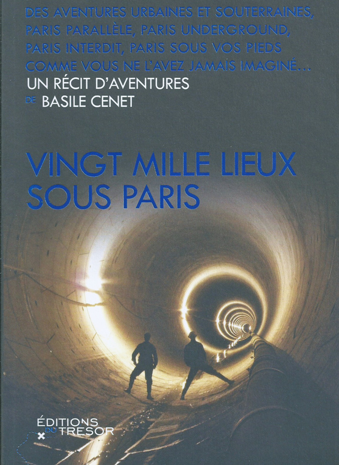 De la littérature souterraine : "Vingt mille lieux sous Paris" (1/3) De la littérature souterraine : "Vingt mille lieux sous Paris" (1/3)